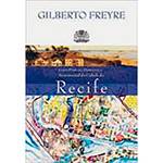 Livro - Guia Prático, Histórico e Sentimental da Cidade do Recife