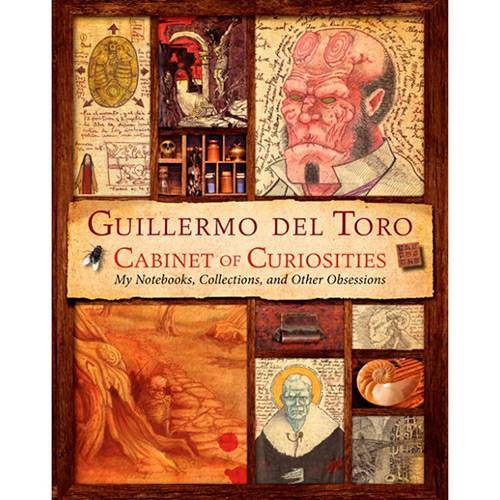 Livro - Guillermo Del Toro Cabinet Of Curiosities: My Notebooks, Collections, And Other Obsessions