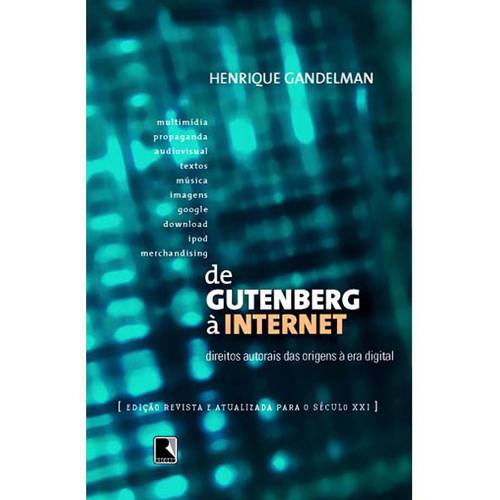 Livro - Gutenberg à Internet - Direitos Autorais das Origens à Era Digital, de