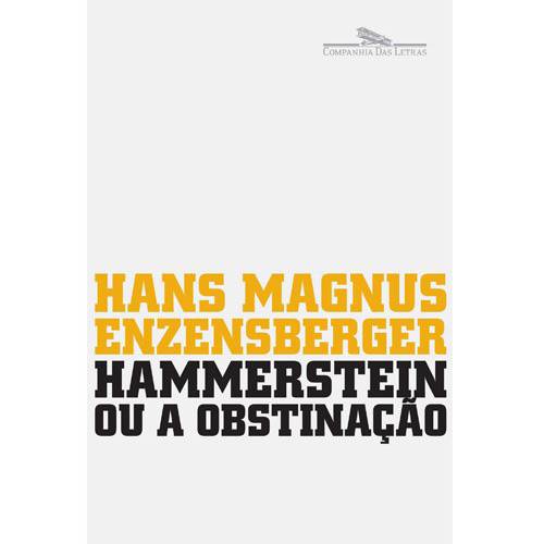 Livro - Hammerstein ou a Obstinação - uma História Alemã