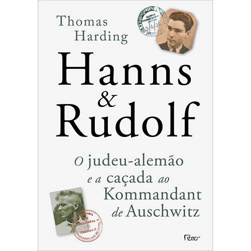 Livro - Hanns & Rudolf: o Judeu-Alemão e a Caçada ao Kommandant de Auschwitz
