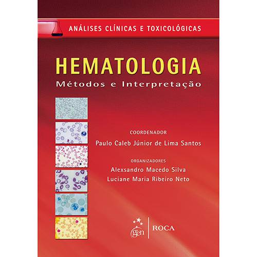 Livro - Hematologia: Métodos e Interpretação - Série Análises Clínicas e Toxicológicas