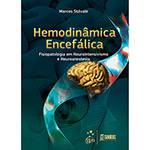 Livro - Hemodinâmica Encefálica: Fisiopatologia em Neurointensivismo e Neuroanestesia