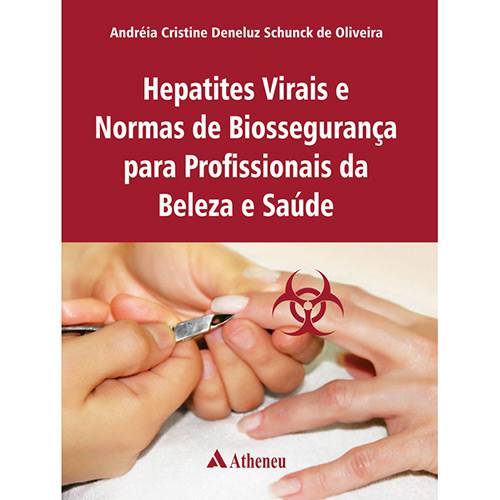 Livro - Hepatites Virais e Normas de Biossegurança para Profissionais da Beleza e Sáude