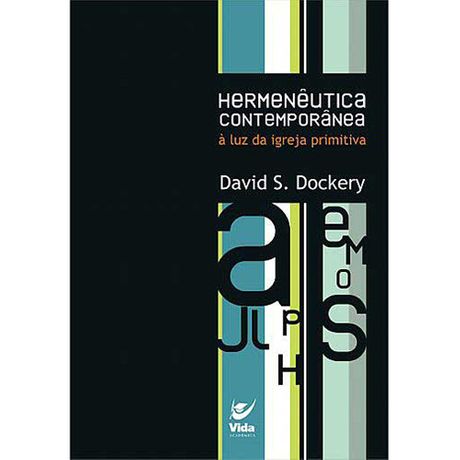 Livro Hermenêutica Contemporânea à Luz da Igreja Primitiva