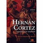 Livro - Hernán Cortez - Civilizador ou Genocida?