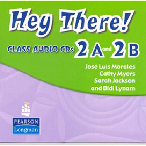 Livro - Hey There! 2A And 2B - Class Audio CDs