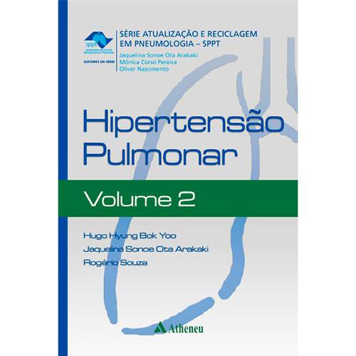 Livro - Hipertensão Pulmonar - Série Atualização e Reciclagem em Pneumologia - Volume II