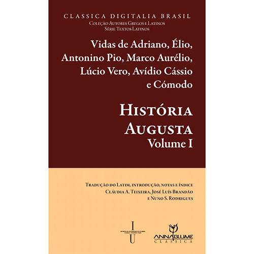 Livro - História Augusta: Tradução do Latim , Introdução, Notas e Índice - Vol. 1