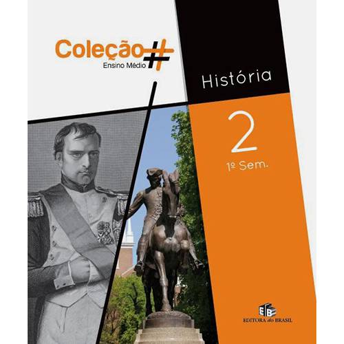 Livro - História 2 - Coleção Ensino Médio - 1º Sem.