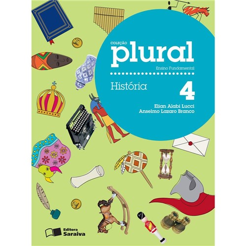 Livro - História: Coleção Plural - Ensino Fundamental - 4º Ano