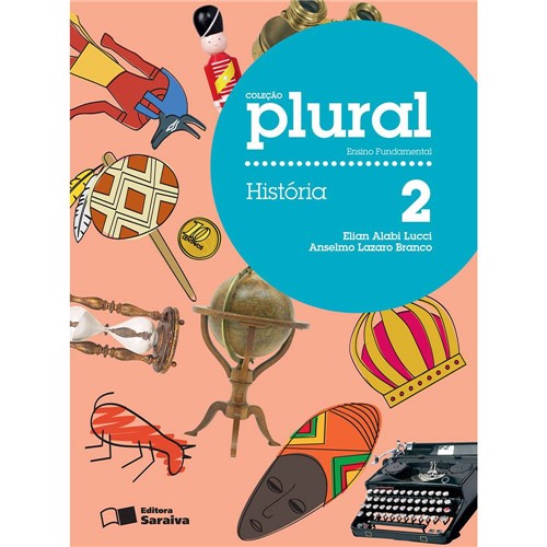 Livro - História: Coleção Plural - Ensino Fundamental - 2º Ano