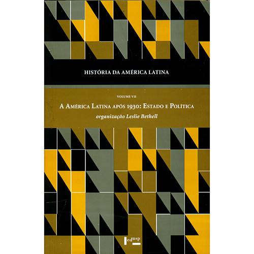 Livro - História da América Latina - a América Latina Após 1930: Estado e Política