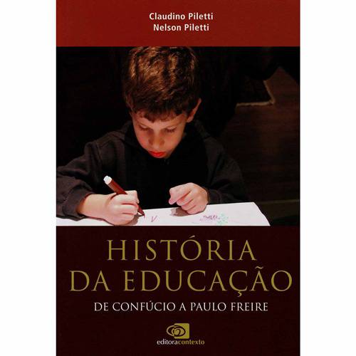 Livro - História da Educação de Confúcio a Paulo Freire