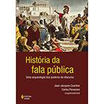 Livro - História da Fala Pública: uma Arqueologia dos Poderes do Discurso