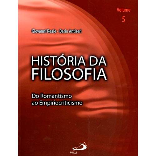 Livro - História da Filosofia - do Romantismo ao Empiriocriticismo - Vol.V