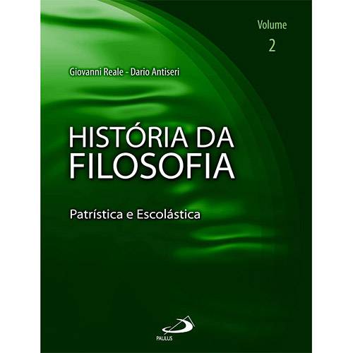 Livro - História da Filosofia - Patrística e Escolástica - Vol. II