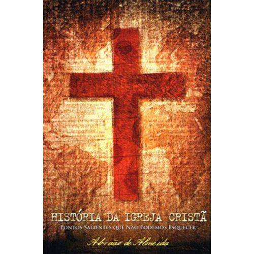 Livro História da Igreja Cristã Abraão de Almeida