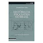 Livro - História da Psiquiatria no Brasil: um Corte Ideológico