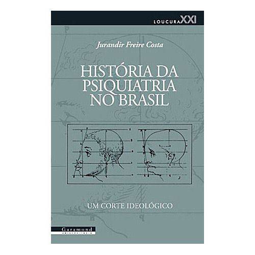 Livro - História da Psiquiatria no Brasil: um Corte Ideológico