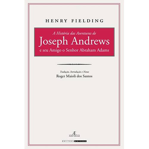 Livro - História das Aventuras de Joseph Andrews e Seu Amigo o Senhor Abraham Adams, a