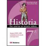 Livro - História - das Cavernas ao Terceiro Milênio 7ª Série - 2ª Edição