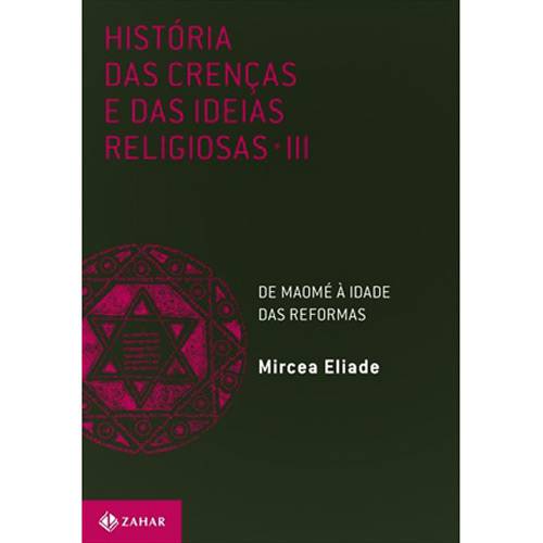 Livro - História das Crenças e das Ideias Religiosas - Vol. III - de Maomé à Idade das Reformas