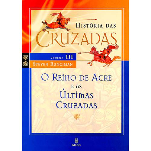 Livro - Historia das Cruzadas, V.3