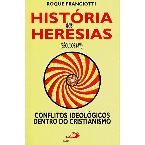 Livro - História das Heresias (Séculos I-VII)