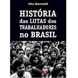 Livro - História das Lutas dos Trabalhadores no Brasil