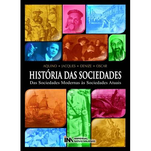 Livro - História das Sociedades - das Sociedades Modernas às Sociedades Atuais