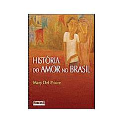 Livro - História do Amor no Brasil