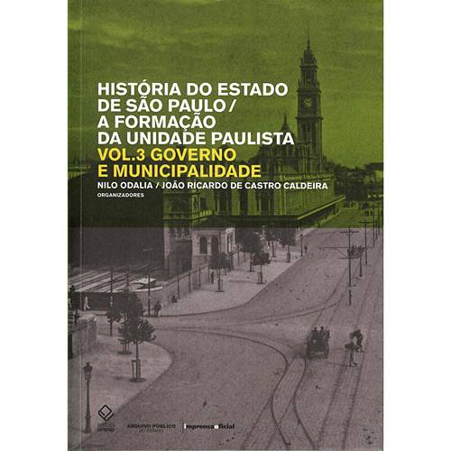 Livro - História do Estado de São Paulo - Formação da Unidade Paulista - Vol. 3