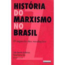 Livro - História do Marxismo no Brasil - o Impacto das Revoluções - Volume 1