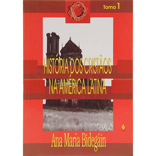 Livro - História dos Cristãos na América Latina Tomo I