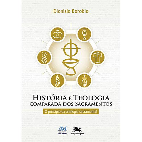Livro - História e Teologia Comparada dos Sacramentos