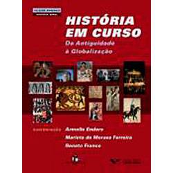 Livro - História em Curso: da Antiguidade à Globalização - Ensino Médio - Integrado