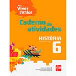 Livro - História: Ensino Fundamental - 6º Ano - Caderno de Atividades - Coleção para Viver Juntos