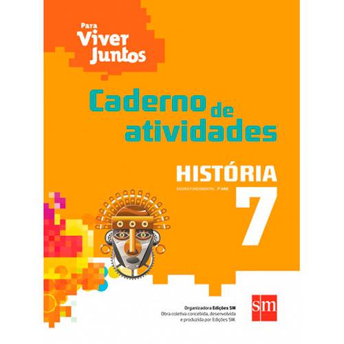 Livro - História: Ensino Fundamental - 7º Ano - Caderno de Atividades - Coleção para Viver Juntos