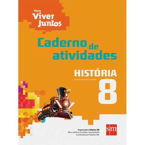 Livro - História: Ensino Fundamental - 8º Ano - Caderno de Atividades - Coleção para Viver Juntos