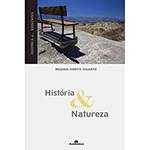 Livro - História & Natureza - Coleção História e Reflexões