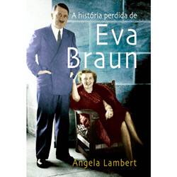 Livro - História Perdida de Eva Braun, a