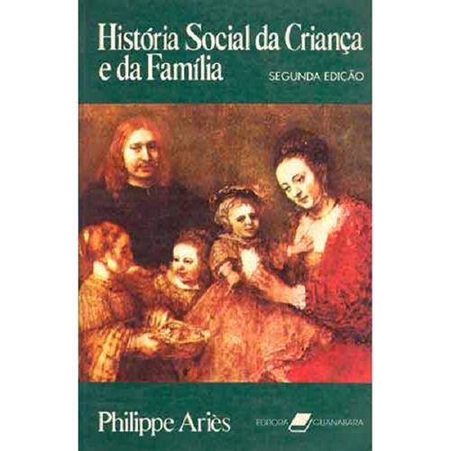 Livro - Historia Social da Criança e da Família