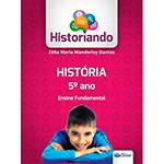 Livro - Historiando - História 5º Ano - Ensino Fundamental