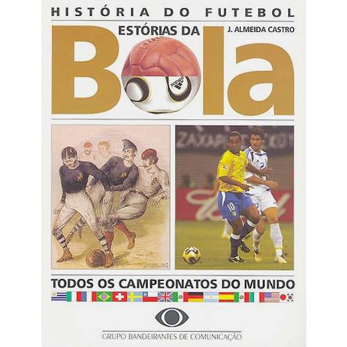 Livro - Histórias do Futebol: Estórias da Bola