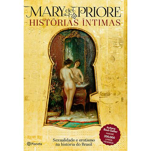 Livro - Histórias Íntimas: Sexualidade e Erotismo na História do Brasil