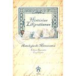 Livro - Histórias Liliputianas - Antologia de Microcontos