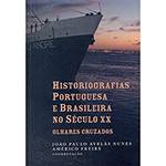 Livro - Historiografias Portuguesa e Brasileira no Século XX