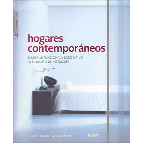 Livro - Hogares Contemporáneos: El Detalle Funcional Y Decorativo En El Diseño de Interiores