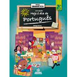 Livro - Hoje é Dia de Português - Gramática - Ensino Fundamental I - 3º Ano